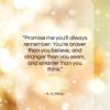 A. A. Milne quote: “Promise me you’ll always remember: You’re braver…”- at QuotesQuotesQuotes.com
