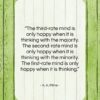 A. A. Milne quote: “The third-rate mind is only happy when…”- at QuotesQuotesQuotes.com