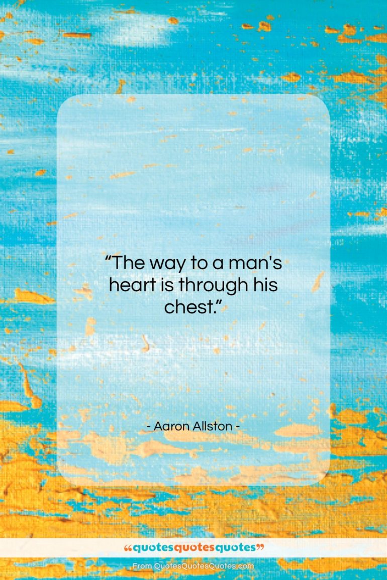 Aaron Allston quote: “The way to a man’s heart is…”- at QuotesQuotesQuotes.com
