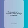 Aaron Allston quote: “This would not be a problem if…”- at QuotesQuotesQuotes.com