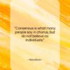 Abba Eban quote: “Consensus is what many people say in…”- at QuotesQuotesQuotes.com
