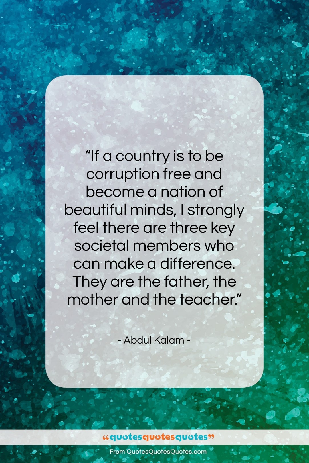 Abdul Kalam quote: “If a country is to be corruption…”- at QuotesQuotesQuotes.com