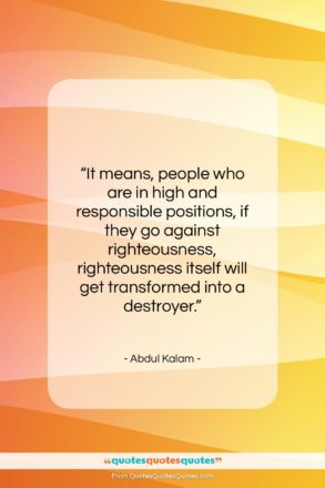 Abdul Kalam quote: “It means, people who are in high…”- at QuotesQuotesQuotes.com