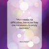 Abdul Kalam quote: “Man needs his difficulties, because they are…”- at QuotesQuotesQuotes.com