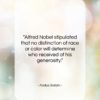 Abdus Salam quote: “Alfred Nobel stipulated that no distinction of…”- at QuotesQuotesQuotes.com