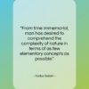 Abdus Salam quote: “From time immemorial, man has desired to…”- at QuotesQuotesQuotes.com