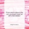 Abigail Van Buren quote: “If you want a place in the…”- at QuotesQuotesQuotes.com
