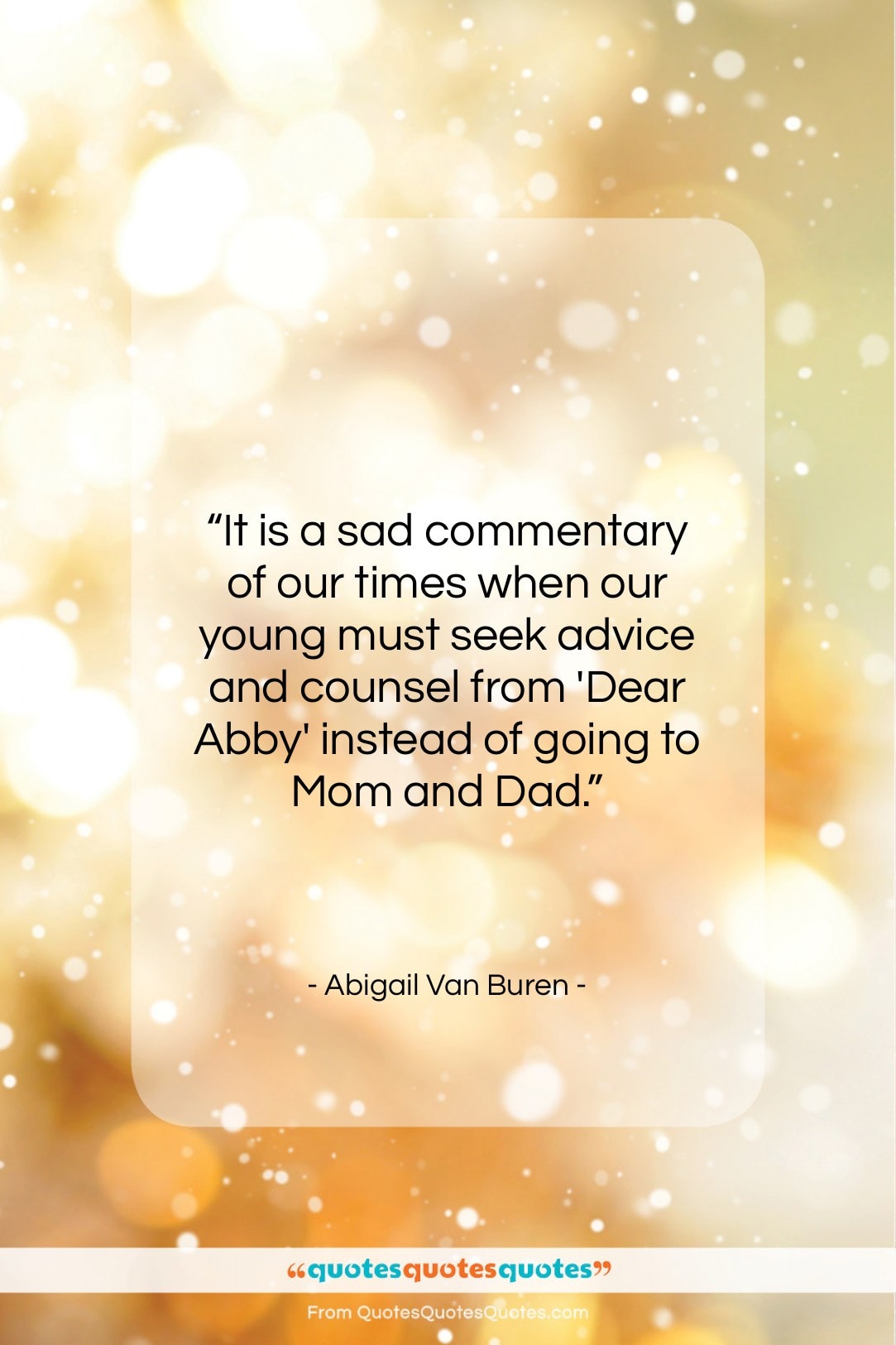 Abigail Van Buren quote: “It is a sad commentary of our…”- at QuotesQuotesQuotes.com