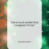 Abraham Cahan quote: “Life is much shorter than I imagined…”- at QuotesQuotesQuotes.com