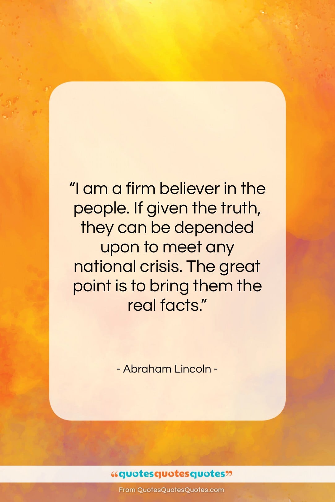Abraham Lincoln quote: “I am a firm believer in the…”- at QuotesQuotesQuotes.com