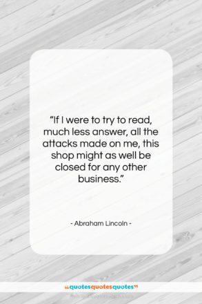 Abraham Lincoln quote: “If I were to try to read,…”- at QuotesQuotesQuotes.com