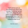 Abraham Lincoln quote: “Let not him who is houseless pull…”- at QuotesQuotesQuotes.com