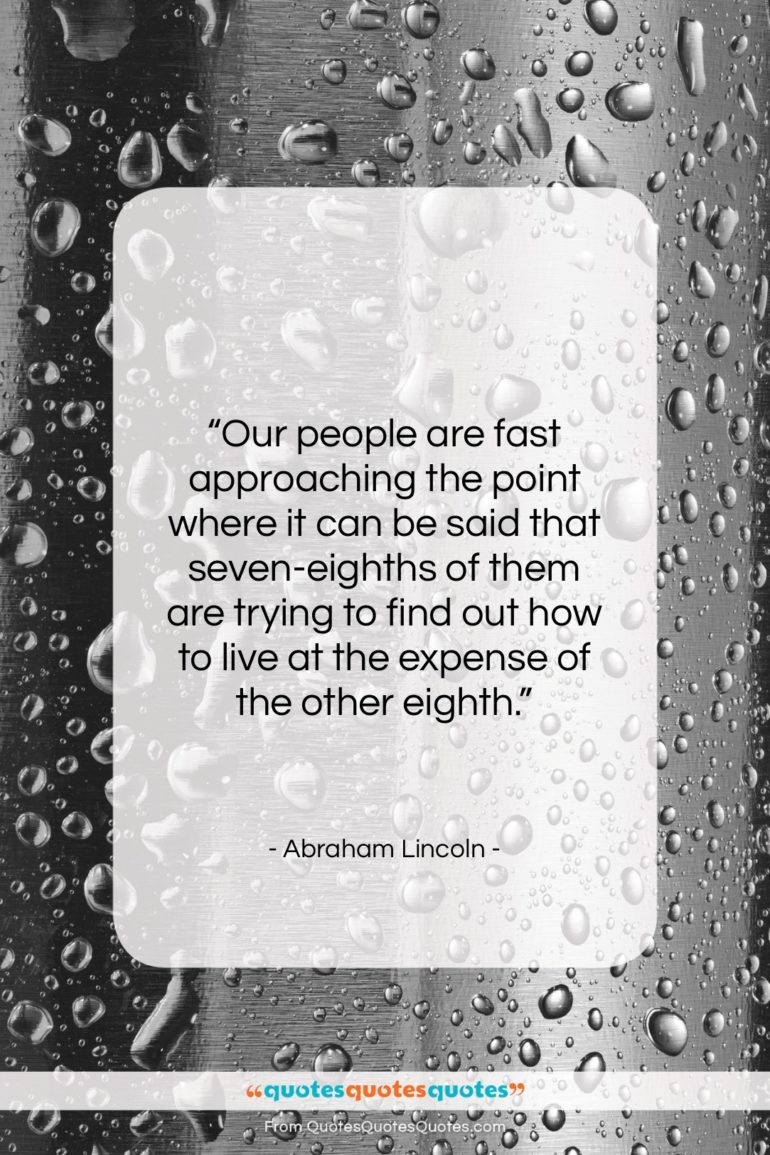 Abraham Lincoln quote: “Our people are fast approaching the point…”- at QuotesQuotesQuotes.com