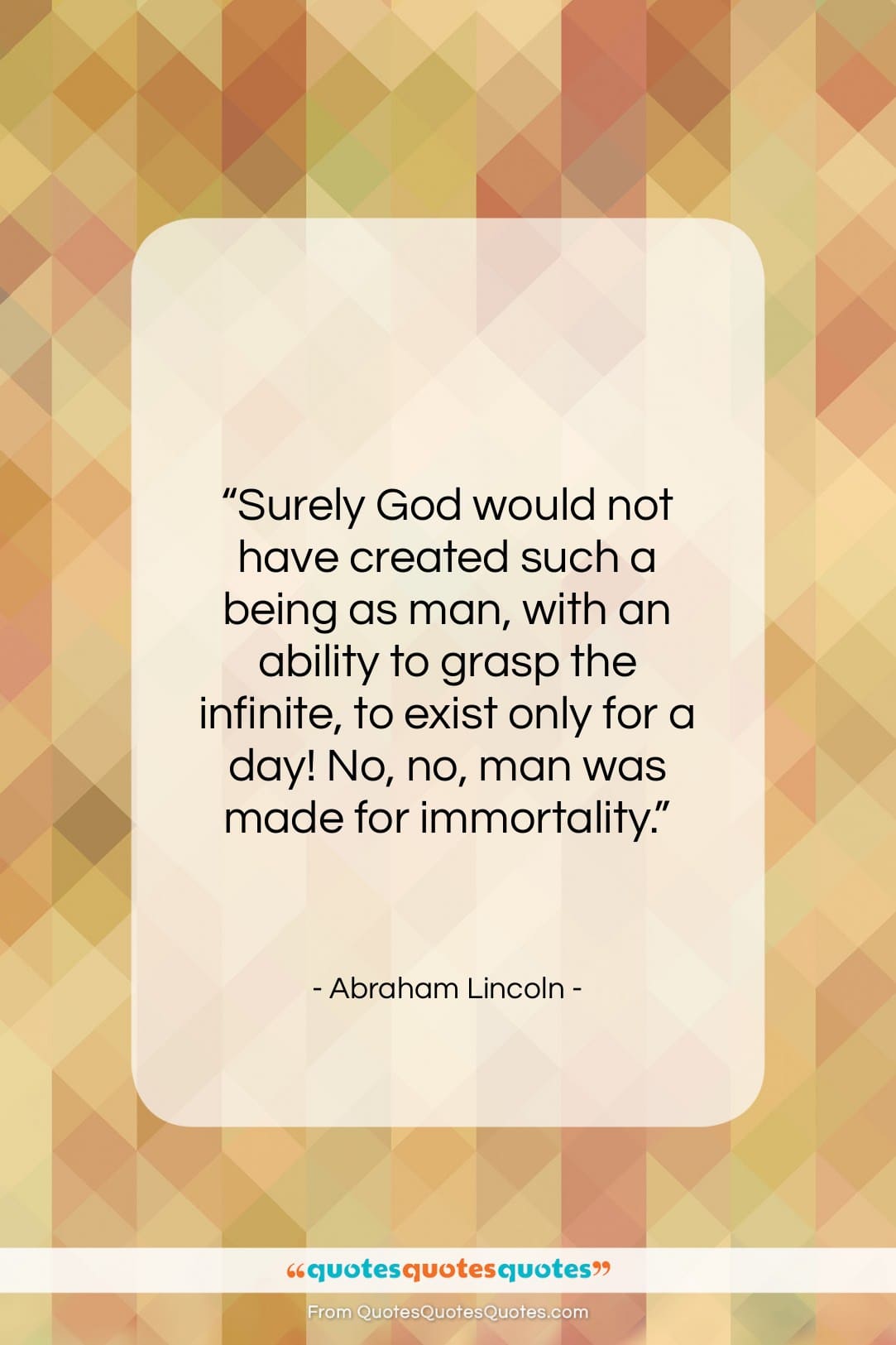 Abraham Lincoln quote: “Surely God would not have created such…”- at QuotesQuotesQuotes.com