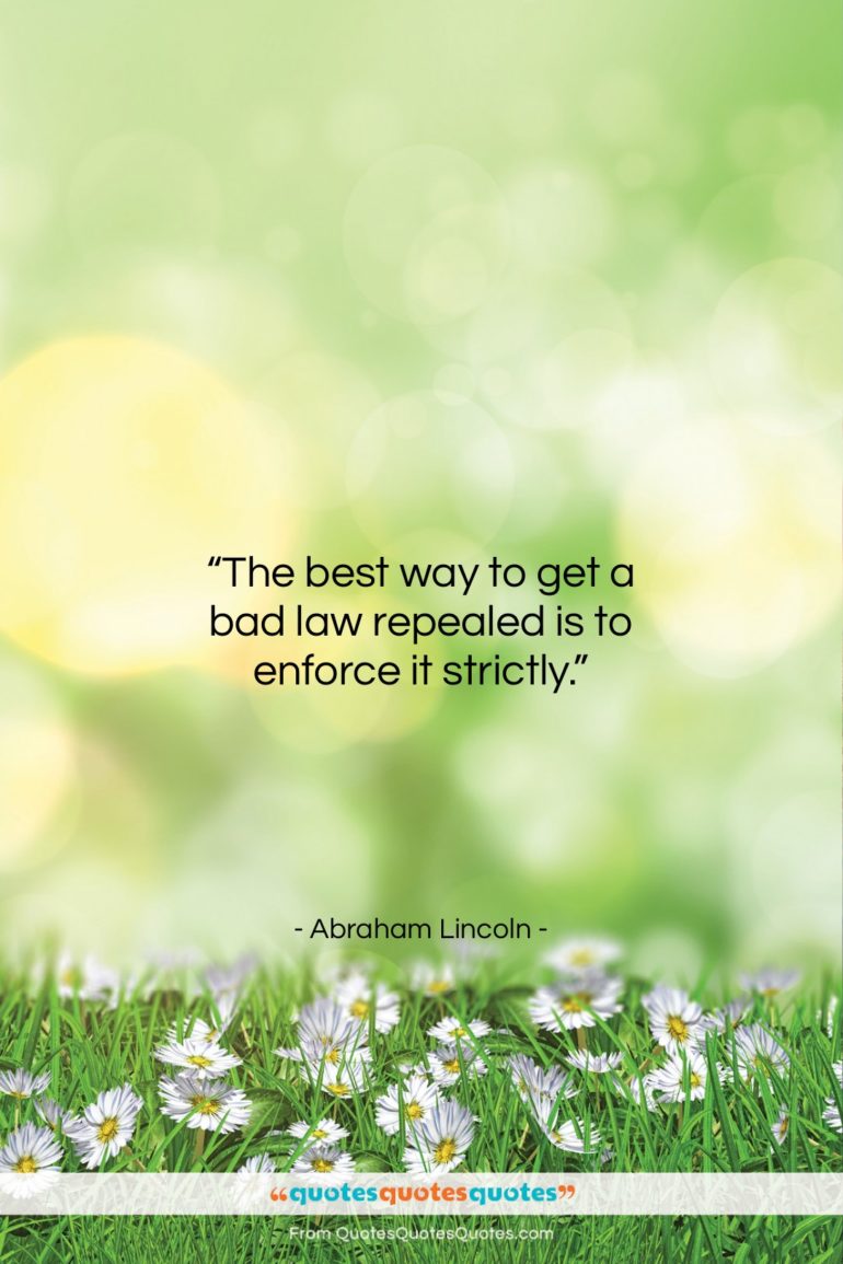 Abraham Lincoln quote: “The best way to get a bad…”- at QuotesQuotesQuotes.com