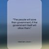 Abraham Lincoln quote: “The people will save their government, if…”- at QuotesQuotesQuotes.com