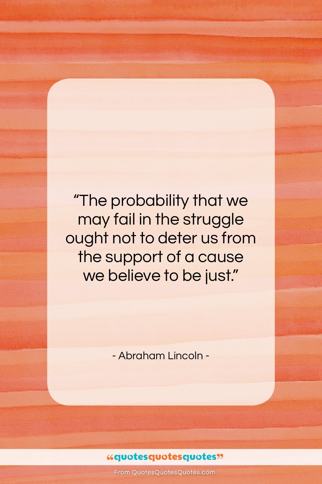 Abraham Lincoln quote: “The probability that we may fail in…”- at QuotesQuotesQuotes.com