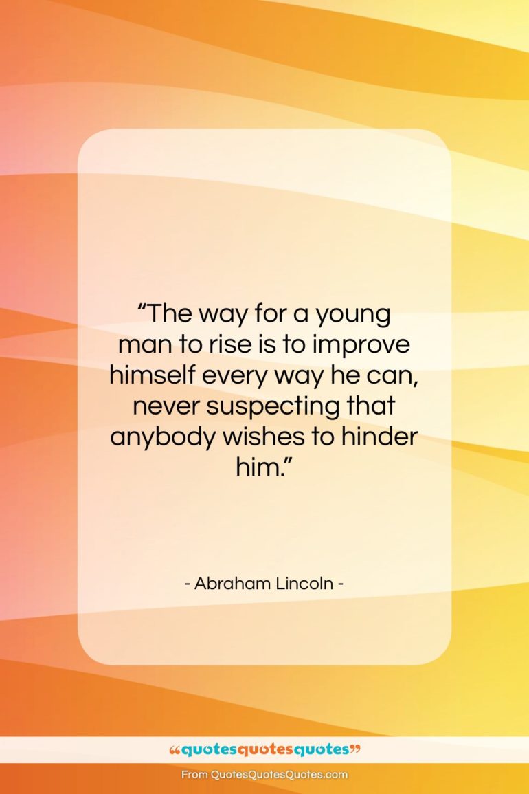 Abraham Lincoln quote: “The way for a young man to…”- at QuotesQuotesQuotes.com