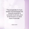 Adam Smith quote: “The propensity to truck, barter and exchange…”- at QuotesQuotesQuotes.com