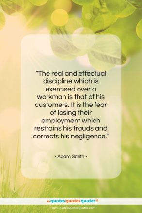 Adam Smith quote: “The real and effectual discipline which is…”- at QuotesQuotesQuotes.com
