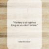 Adlai Stevenson quote: “Flattery is all right so long as…”- at QuotesQuotesQuotes.com