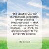 Adlai Stevenson quote: “The idea that you can merchandise candidates…”- at QuotesQuotesQuotes.com