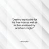 Aeschylus quote: “Destiny waits alike for the free man…”- at QuotesQuotesQuotes.com