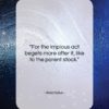 Aeschylus quote: “For the impious act begets more after…”- at QuotesQuotesQuotes.com