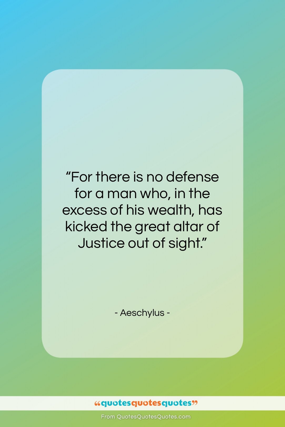 Aeschylus quote: “For there is no defense for a…”- at QuotesQuotesQuotes.com