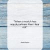 Aeschylus quote: “When a match has equal partners then…”- at QuotesQuotesQuotes.com