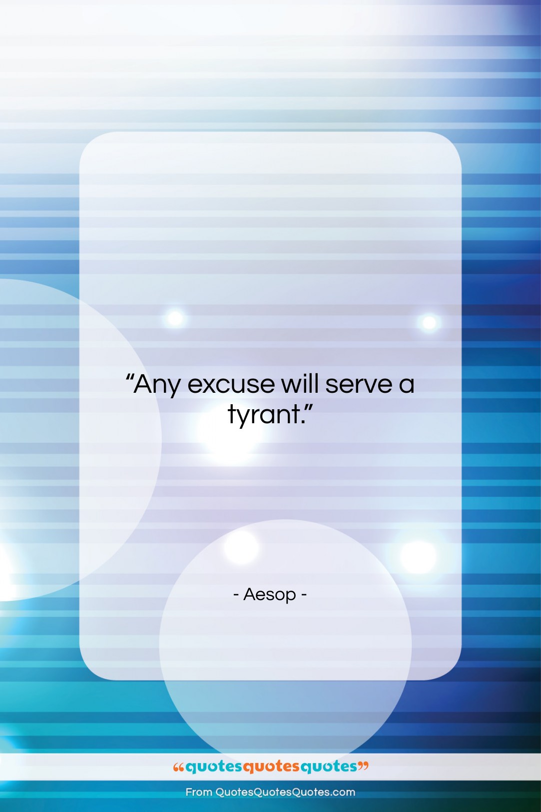 Aesop quote: “Any excuse will serve a tyrant….”- at QuotesQuotesQuotes.com
