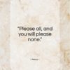Aesop quote: “Please all, and you will please none…”- at QuotesQuotesQuotes.com