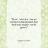 Agatha Christie quote: “Good advice is always certain to be…”- at QuotesQuotesQuotes.com