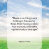 Agatha Christie quote: “There is nothing more thrilling in this…”- at QuotesQuotesQuotes.com