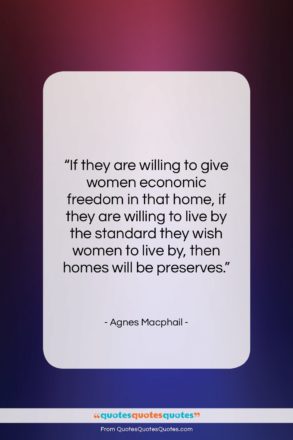 Agnes Macphail quote: “If they are willing to give women…”- at QuotesQuotesQuotes.com