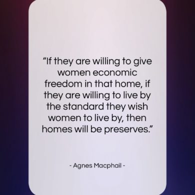 Get the whole Agnes Macphail quote: 