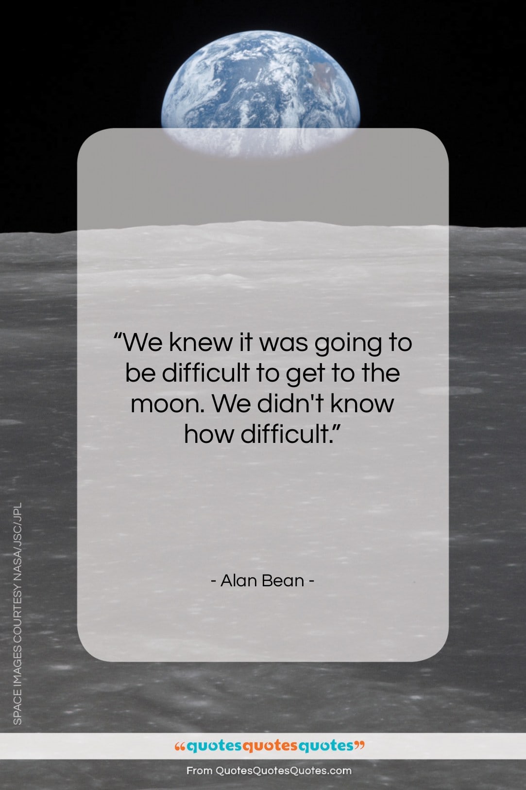 Alan Bean quote: “We knew it was going to be…”- at QuotesQuotesQuotes.com