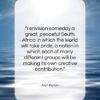 Alan Paton quote: “I envision someday a great, peaceful South…”- at QuotesQuotesQuotes.com