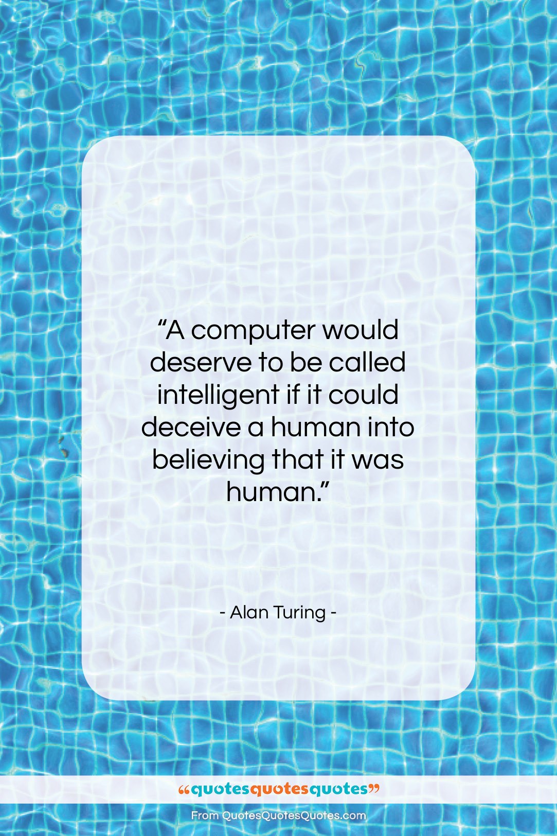 Alan Turing quote: “A computer would deserve to be called…”- at QuotesQuotesQuotes.com