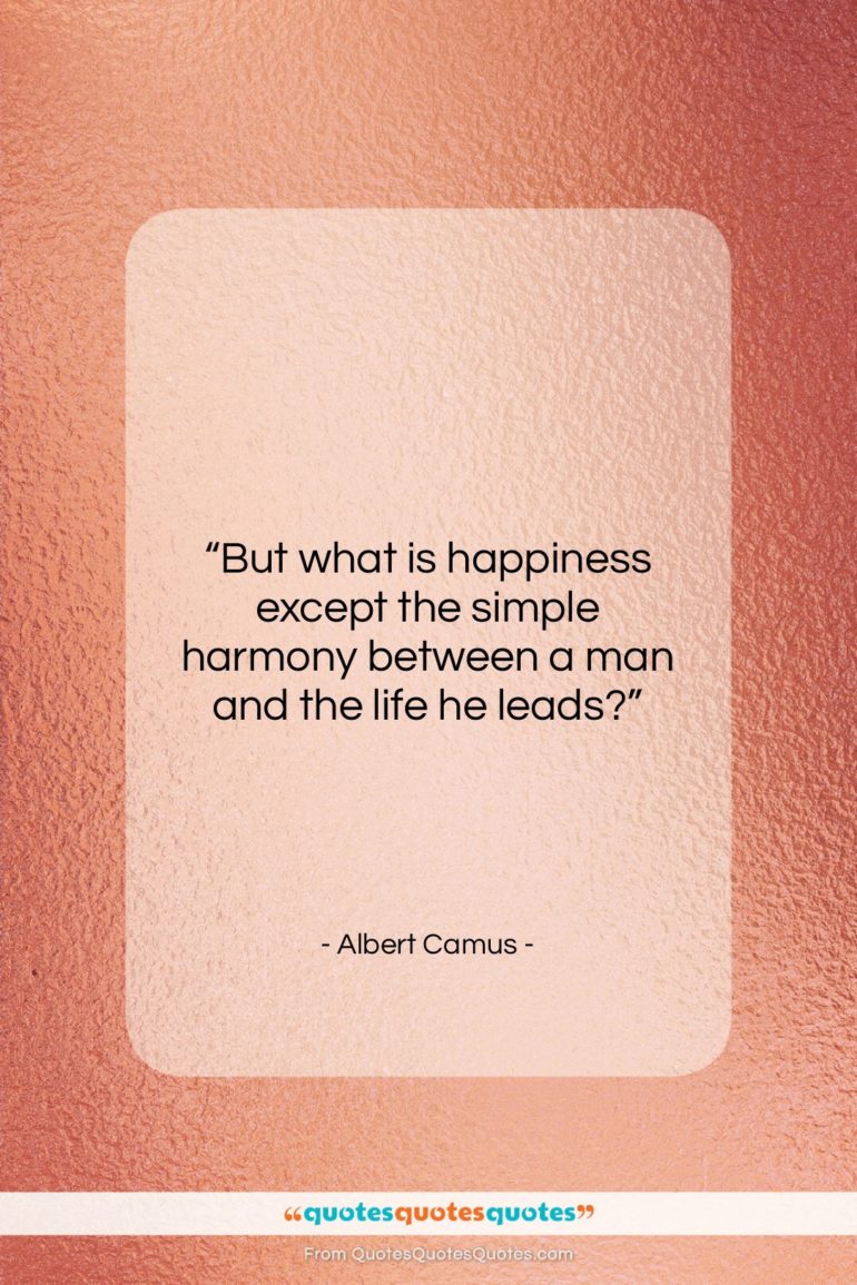 Albert Camus quote: “But what is happiness except the simple…”- at QuotesQuotesQuotes.com