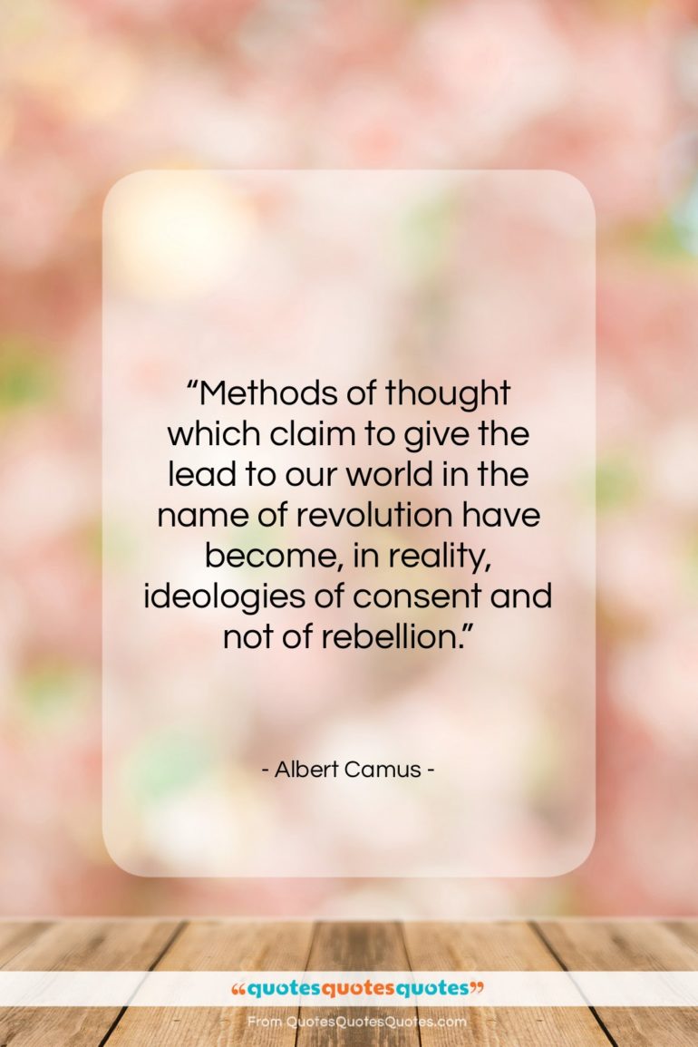 Albert Camus quote: “Methods of thought which claim to give…”- at QuotesQuotesQuotes.com