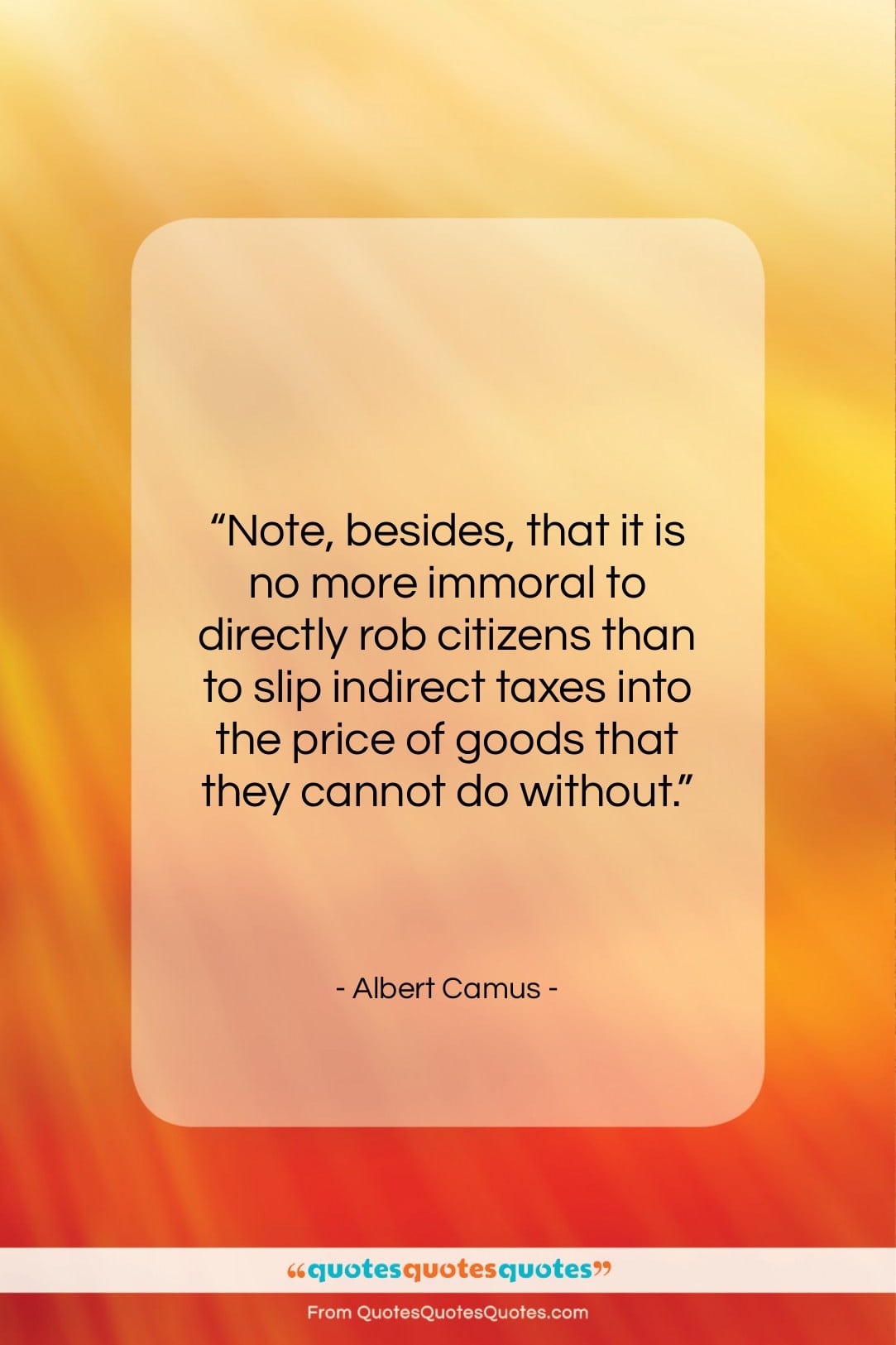 Albert Camus quote: “Note, besides, that it is no more…”- at QuotesQuotesQuotes.com