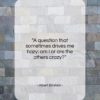 Albert Einstein quote: “A question that sometimes drives me hazy:…”- at QuotesQuotesQuotes.com