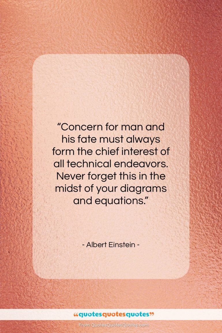 Albert Einstein quote: “Concern for man and his fate must…”- at QuotesQuotesQuotes.com