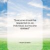 Albert Einstein quote: “Everyone should be respected as an individual…”- at QuotesQuotesQuotes.com
