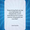 Albert Einstein quote: “Everything that can be counted does not…”- at QuotesQuotesQuotes.com