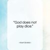 Albert Einstein quote: “God does not play dice…”- at QuotesQuotesQuotes.com