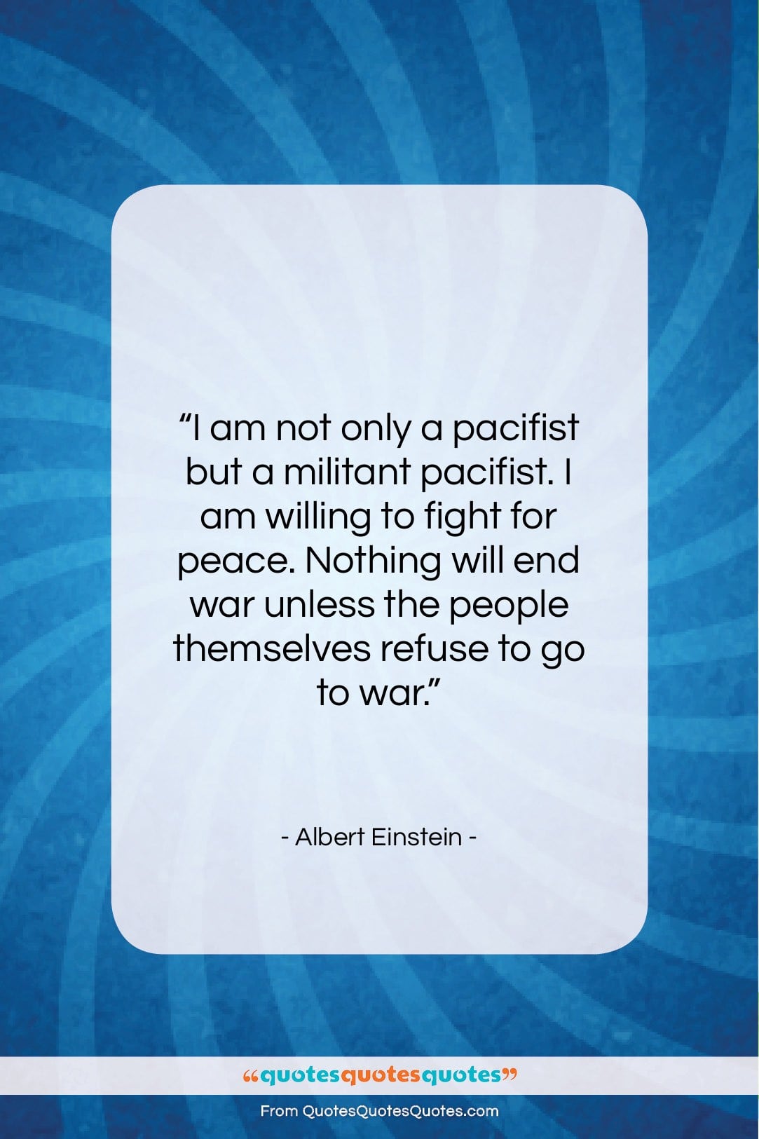 Albert Einstein quote: “I am not only a pacifist but…”- at QuotesQuotesQuotes.com