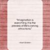 Albert Einstein quote: “Imagination is everything. It is the preview…”- at QuotesQuotesQuotes.com