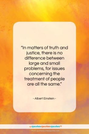 Albert Einstein quote: “In matters of truth and justice, there…”- at QuotesQuotesQuotes.com